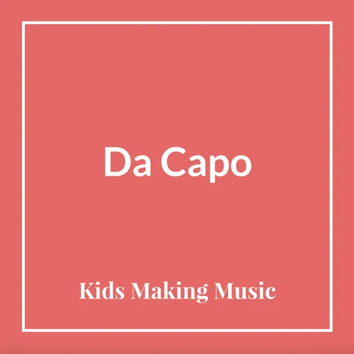 Da Capo - Kids Making Music Artwork