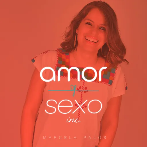 Amor & Sexo Inc. con Marcela Palos Artwork