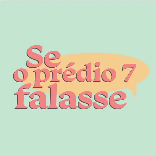 Se o Prédio 7 Falasse Artwork