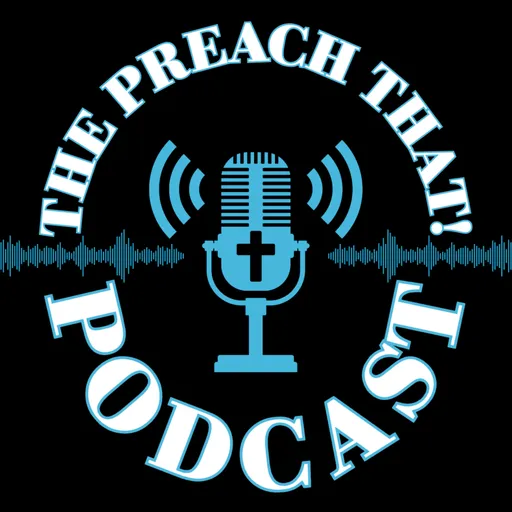 Preach That! Podcast Artwork