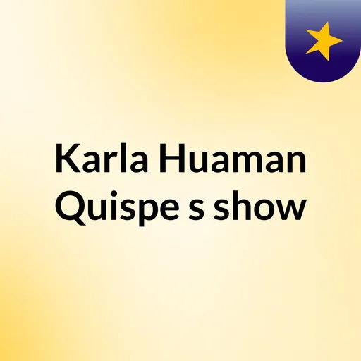Karla Huaman Quispe's show Artwork
