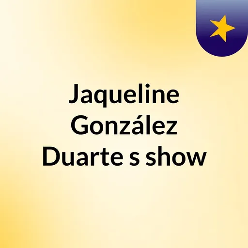 Jaqueline González Duarte's show Artwork