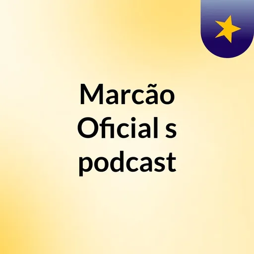 Marcão Oficial's podcast Artwork