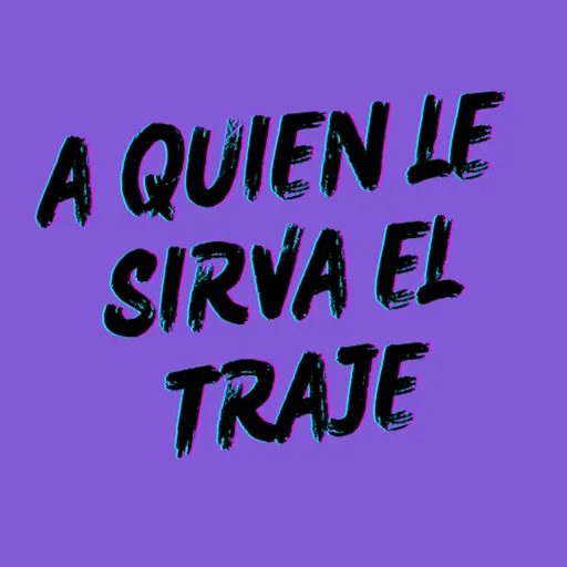 A Quien Le Sirva El Traje Artwork