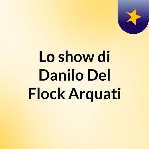 Lo show di Danilo Del Flock Arquati Artwork