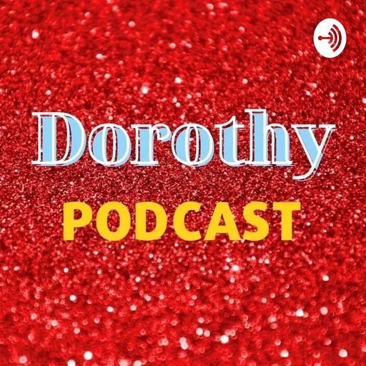 Dorothy Podcast Artwork