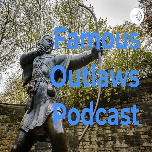 Famous Outlaws Podcast Artwork
