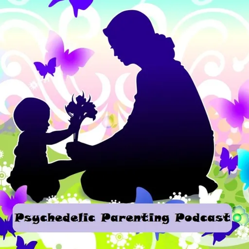 Psychedelic Parenting Podcast Artwork