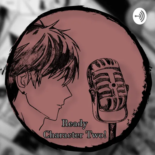 Ready Character Two Podcast! Artwork