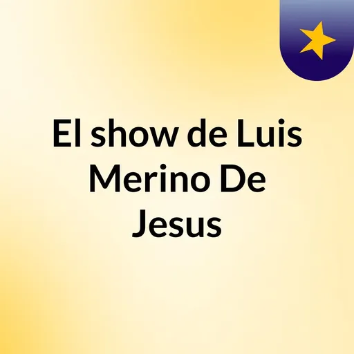 El show de Luis Merino De Jesus Artwork