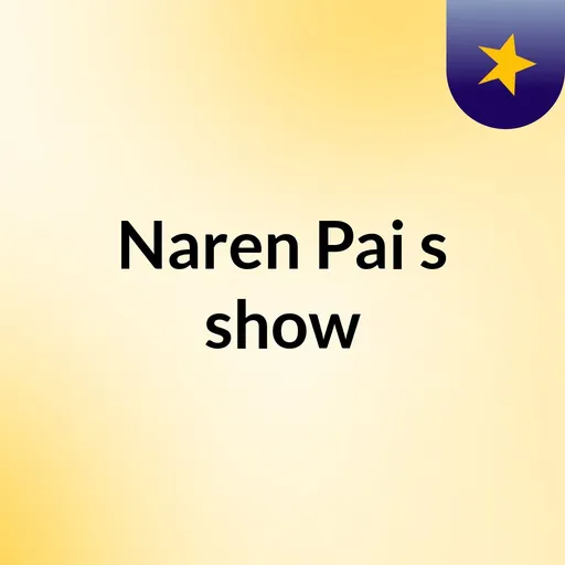Naren Pai's show Artwork