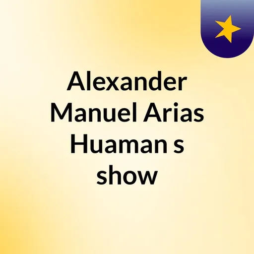Alexander Manuel Arias Huaman's show Artwork