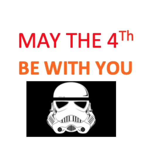 May The 4th Be With You Artwork