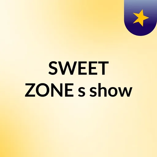 SWEET ZONE's show Artwork
