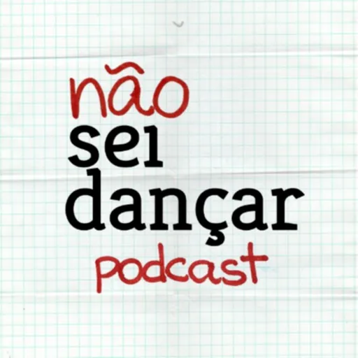 não sei dançar podcast Artwork