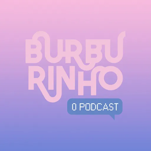 Burburinho, o podcast Artwork