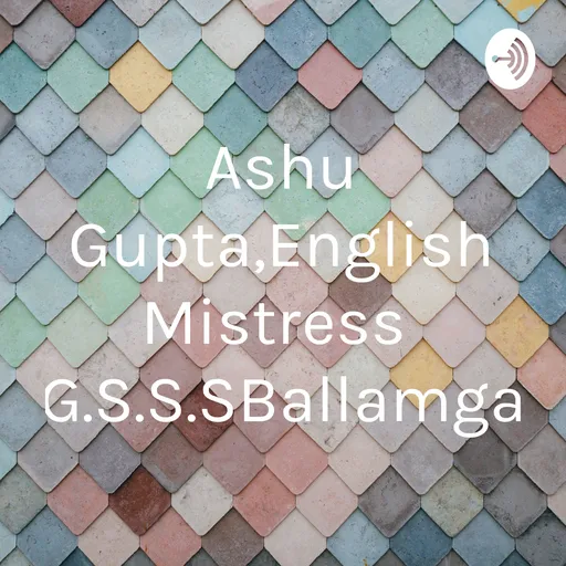 Ashu Gupta,English Mistress,G.G.S.S.SBallamgarh Artwork