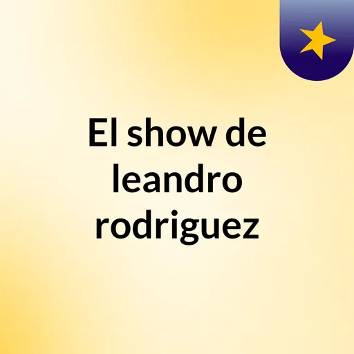 El show de leandro rodriguez Artwork