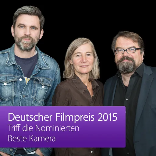 Deutscher Filmpreis 2015 – Triff die Nominierten: Beste Kamera Artwork
