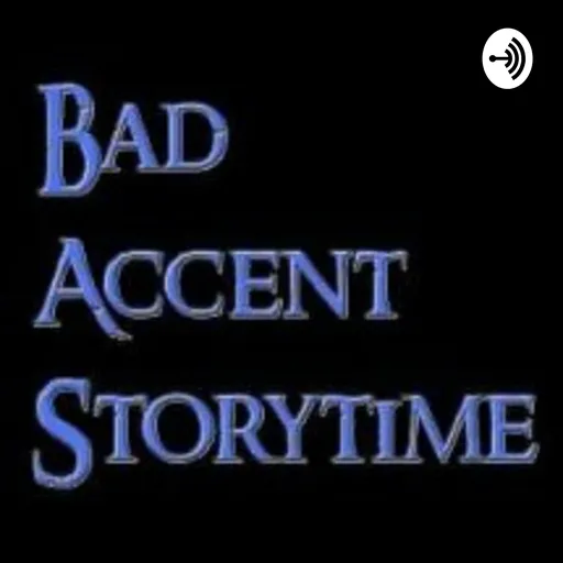 Bad Accent Storytime Artwork