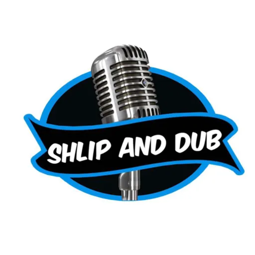 Shlip and Dub Artwork