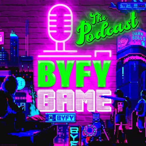 BYFY.game The Podcast Artwork
