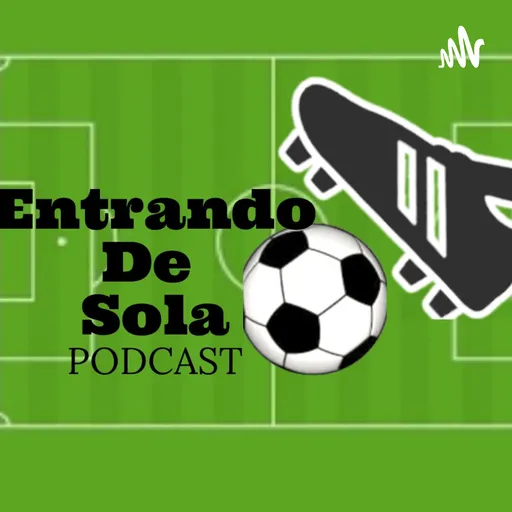 Entrando DE SOLA PODCAST Artwork