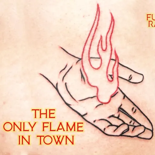THE ONLY FLAME IN TOWN Artwork