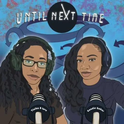 Until Next Time Pod Artwork