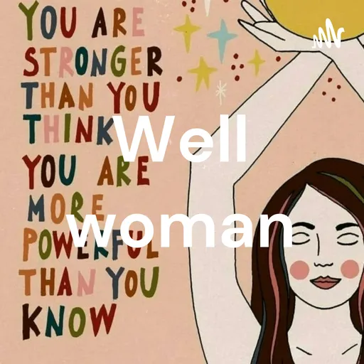 Well woman Artwork