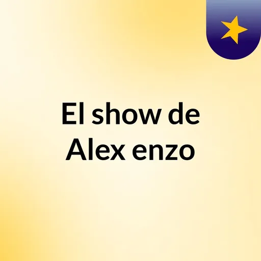 El show de Alex enzo Artwork