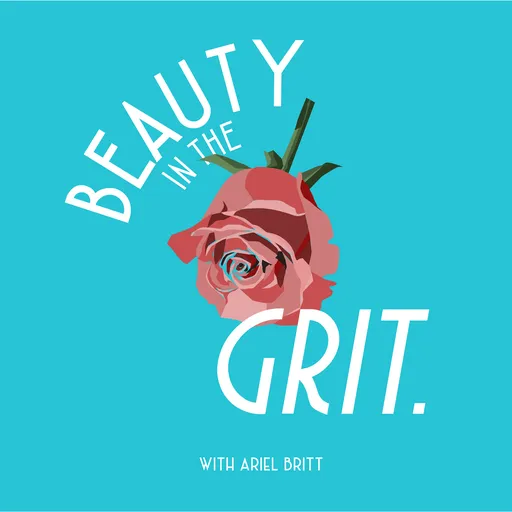 Beauty in the Grit Artwork