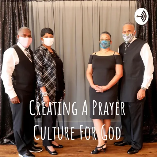 Creating A Prayer Culture For God Prayerline and Podcast Artwork