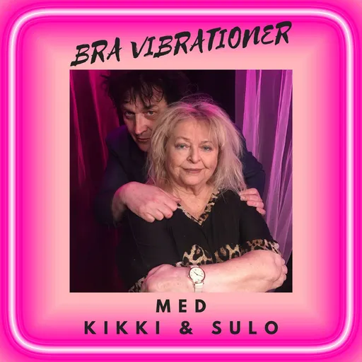 Bra vibrationer med Kikki & Sulo Artwork