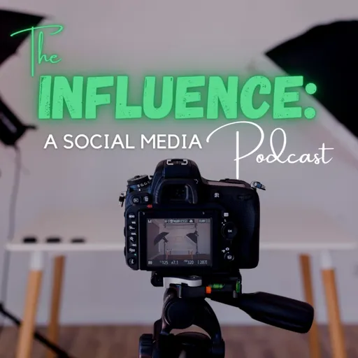 The Influence: A Social Media Podcast Artwork