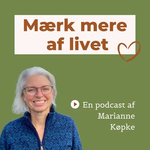Mærk mere af livet - af Marianne Køpke Artwork