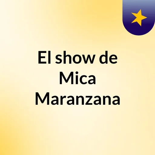El show de Mica Maranzana Artwork