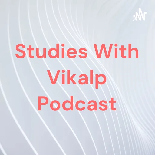 Studies With Vikalp Podcast Artwork