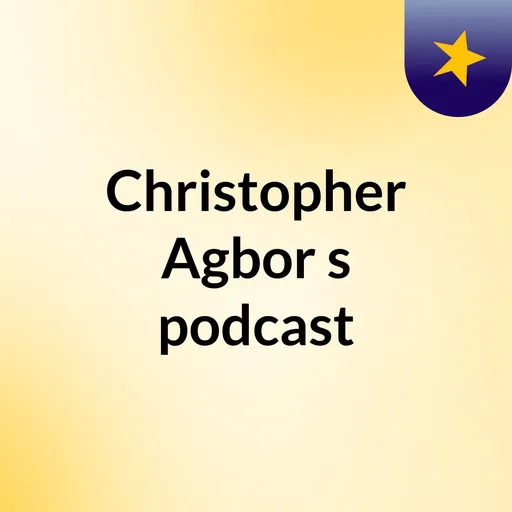 Christopher Agbor's podcast Artwork