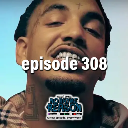 Fenix Flexin is a Fraud (Audio Only) - No Rhyme or Reason Ep. 308 Artwork
