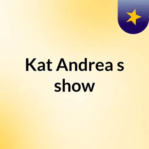 Kat Andrea's show Artwork