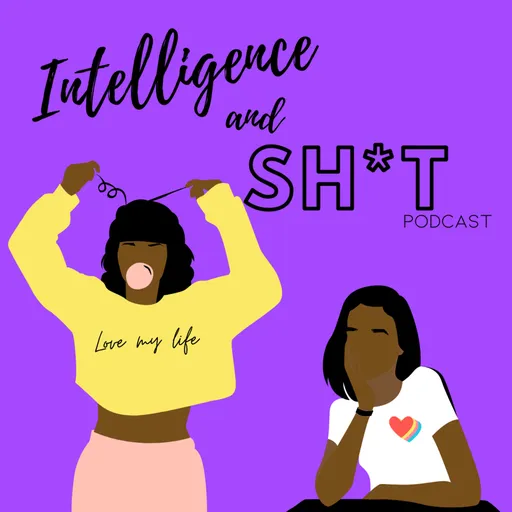 Intelligence and Shit Artwork