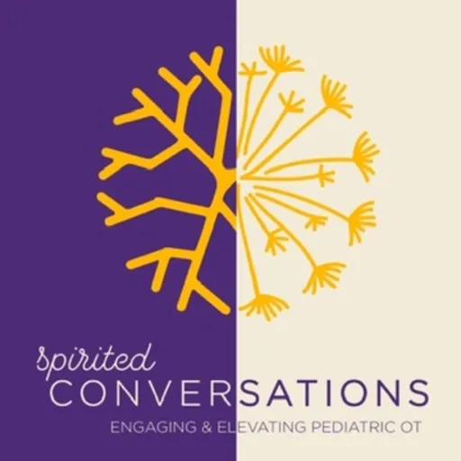Spirited Conversations - Engaging and Elevating Pediatric OT Artwork