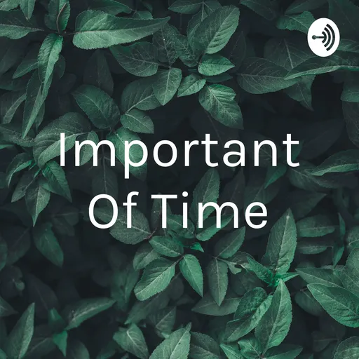Important Of Time Artwork