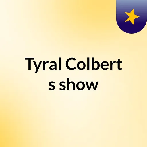 Tyral Colbert's show Artwork