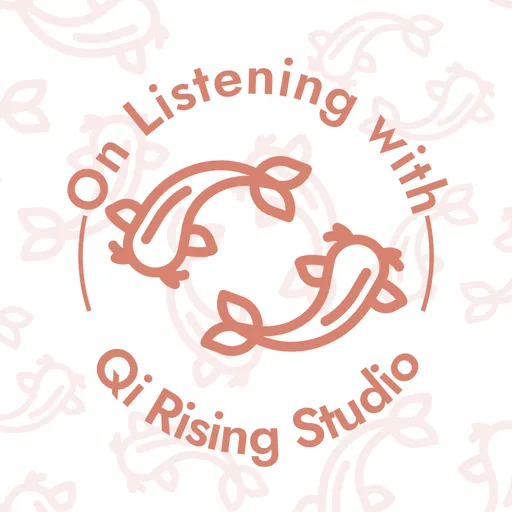 On Listening with Qi Rising Studio Artwork