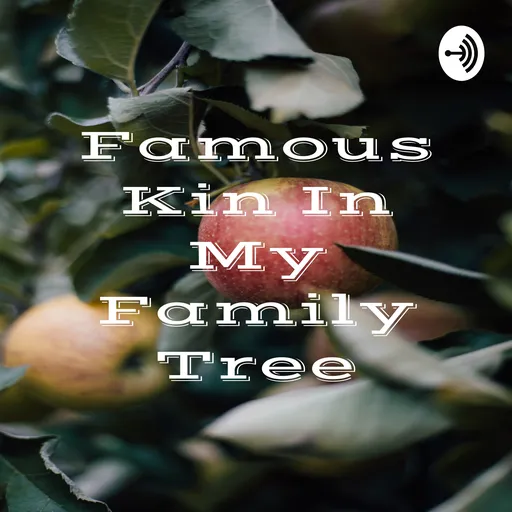 Famous Kin In My Family Tree Artwork