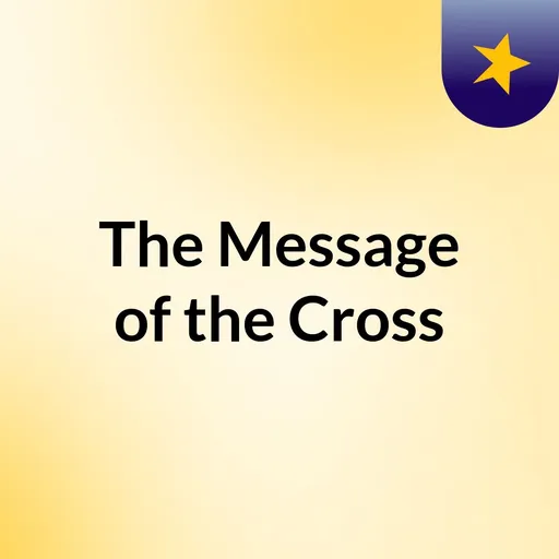 The Message of the Cross Artwork