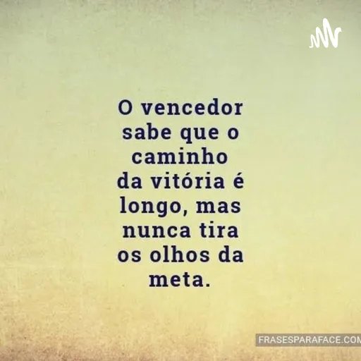 Como Se Tornar Uma Pessoa Vitoriosa Na Vida.- Teu PodCard. Artwork