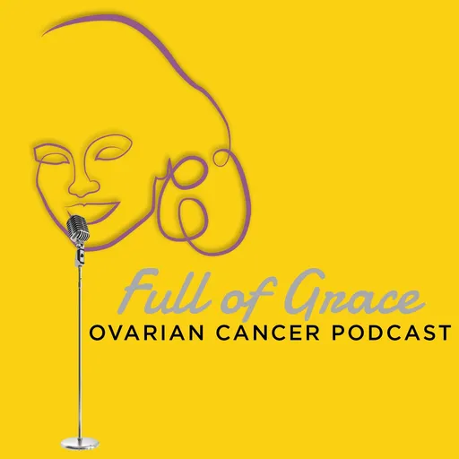 Full of Grace 5K Ovarian Cancer Podcast Artwork